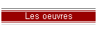 Les oeuvres